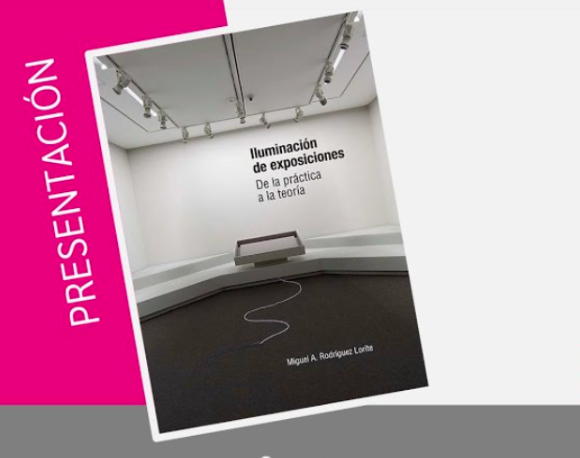 Presentación online del libro «Iluminación de Exposiciones: de la práctica a la teoría»